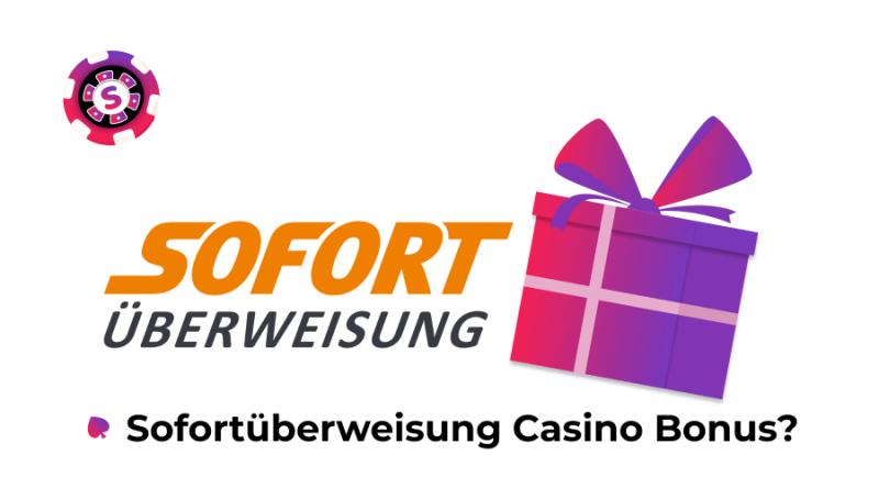 Sofortüberweisung Casino Bonus