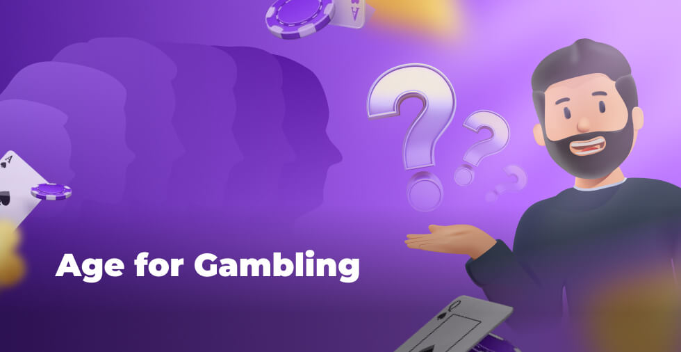 An image of a smiling player, next to a question marks, playing cards and chips and the inscription: Age for Gambling